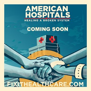 Central Coast cities host panel discussions and screenings of new film, American Hospitals, Healing a Broken System